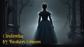 Cinderella by Brothers Grimm [upl. by Eannaj]