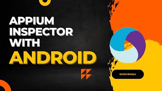 How to use Appium Inspector with Android application like a PRO [upl. by Boice]