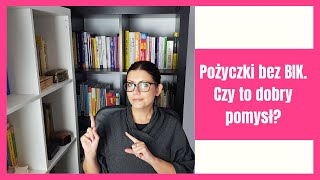 Pożyczki bez BIK Czy to dobry pomysł [upl. by Olin]