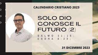 31 DICEMBRE 2023 Calendario cristiano IL BUON SEME [upl. by O'Hara]