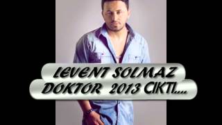 LEVENT SOLMAZ DOKTOR [upl. by Sirtemed]