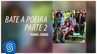 Karol Conká  Bate a Poeira Parte 2 Malhação  Viva a Diferença Áudio Oficial [upl. by Llemart]