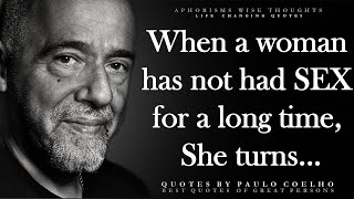 Impressive by Paulo Coelho Quotes About Life Happiness amp Relationships Quotes Wise Thoughts [upl. by Hackney]