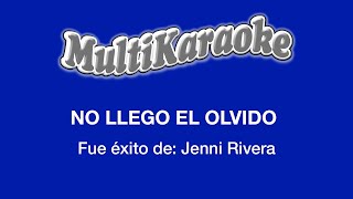 No Llega El Olvido  Multikaraoke  Fue Éxito De Jenni Rivera [upl. by Philipp]