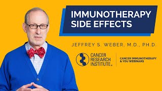 Immunotherapy Side Effects What Patients Need to Know with Dr Jeffery Weber [upl. by Nilauqcaj]