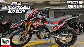 Nueva Vento Crossmax 300 2024😱  Precio de Buen Fin🔥  Vale la Pena💯 [upl. by Attener373]