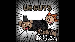 Uh Guys  Funkin’ Freddy Fazmis V2 OST [upl. by Ahsaetan265]