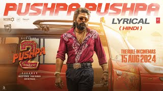 PUSHPA PUSHPA LyricalPushpa 2 The Rule  Allu Arjun Sukumar Rashmika MikaNakash Fahadh FDSP [upl. by Iznek909]