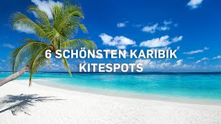 ᐅ Unsere 6 schönsten Kitespots in der Karibik  KitereisenTV [upl. by Rolfston]