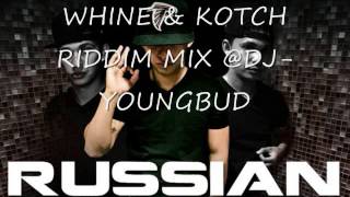 WHINE amp KOTCH RIDDIM MIX HEAD CONCUSSION RECORDS APRIL DJYOUNGBUD [upl. by Nallij]