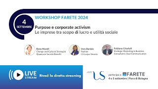 workshop FARETE 24  Purpose e corporate activism Le imprese tra scopo di lucro e utilità sociale [upl. by Goodrich]