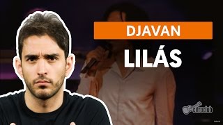 Lilás  Djavan aula de violão simplificada [upl. by Odlanyer916]