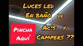 LUCES LED😎 en baño de AUTOCARAVANA  CAMPER  CARAVANA 🚐 [upl. by Nalahs]