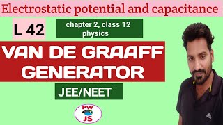 42 van de graaff generator class 12 physics chapter 2 electrostatics potential and capacitance [upl. by Eirrac]