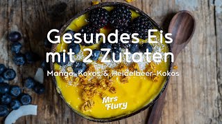 Gesunde Eiscreme mit nur 2 Zutaten Mango Kokos und Heidelbeere Glace ohne Zucker ohne Banane [upl. by Azal503]