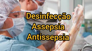 Diferenças entre desinfecção assepsia e antissepsia  Enfermagem [upl. by Frazer]