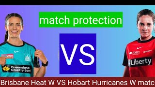 Brisbane Heat W VS Hobart Hurricanes W match Predictions [upl. by Pressey]