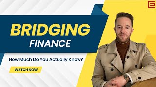 How Much Do You Know About Bridging Finance [upl. by Wisnicki]