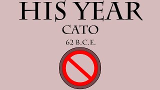 His Year Cato 62 BCE [upl. by Melina]