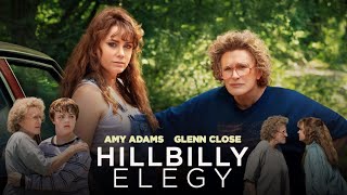 Hillbilly Elegy Full Movie English Review  Amy Adams Glenn Close Gabriel Basso Haley Bennett [upl. by Minica157]