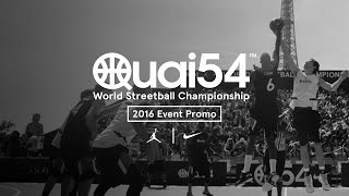 Quai 54 World Streetball Championship 2016  Event Promo [upl. by Ynittirb]