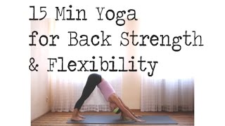 15 Min Yoga for the Back Strength amp Flexibility [upl. by Lezlie]