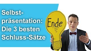 Selbstpräsentation Die 3 besten SchlussSätze Vorstellungsgespräch [upl. by Robbert]