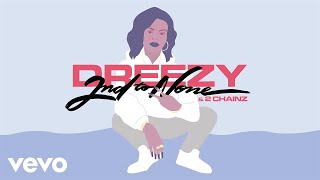 Dreezy 2Chainz  2nd To None Audio [upl. by Atalanta]