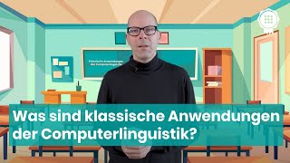 Was sind klassische Anwendungen der Computerlinguistik [upl. by Ruprecht]