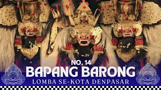 PESERTA 14  WIMBAKARA BAPANG BARONG amp MAKENDANG TUNGGAL SEKOTA DENPASAR [upl. by Tham]