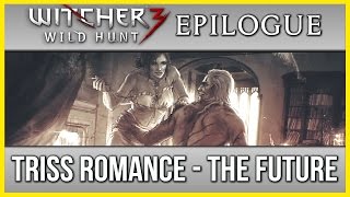 Witcher 3 ► Triss Romance Ending Epilogue  Living Together [upl. by Yila]