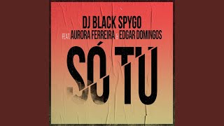 Só Tu feat Aurora Ferreira amp Edgar Domingos [upl. by Teplica]