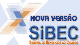 Vem ai nova versão do SIBEC  Sistema de Benefícios ao Cidadão  Bolsa Família [upl. by Nahtnaoj]