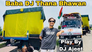 BaBa DJ Thana Bhawan 40 Bass Setup Ready in Kawad Yatra 2024  BaBa DJ Play By DJ Ajeet  BaBa DJ [upl. by Onurb]