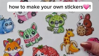 How to make your own STICKERS🫶 [upl. by Terrena]