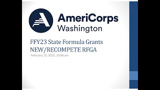 Serve Washington 202324 AmeriCorps State Formula NewRecompete RFGA Technical Assistance Webinar [upl. by Ramah]