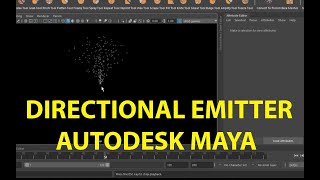 Directional Emitter Basics and Interface tutorial Autodesk Maya FX Particle Simulation [upl. by Thema]