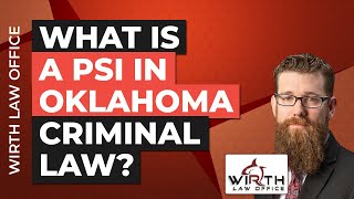 What is a PSI in Oklahoma Criminal Law [upl. by Oehsen]