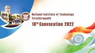 18th Convocation  NIT Tiruchirappalli [upl. by Ahseken710]