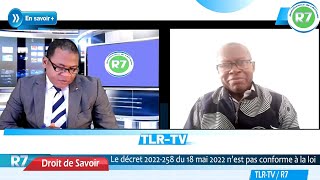 LE DECRET 2022258 DU 18 MAI 2022 PRESENTE PAR ANATOLE COLLINET MAKOSSO N’EST PAS CONFORME A LA LOI [upl. by Gelb]