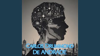 Carlos Drummond de Andrade [upl. by Eyeleen]