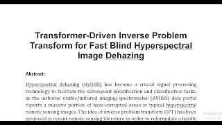 Transformer Driven Inverse Problem Transform for Fast Blind Hyperspectral Image Dehazing [upl. by Llenyl]