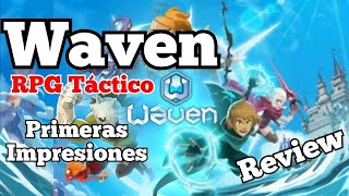 Waven  Review  Primeras impresiones [upl. by Eseyt]