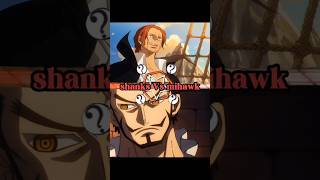 Shanks Vs mihawk mihawk shanks vs whoisstrongest onepiece onepieceedit shorts animeedit [upl. by Osei525]