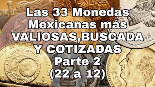 Las 33 Monedas Mexicanas mas VALIOSASBUSCADAS Y COTIZADAS Parte 2 [upl. by Nnylesor108]