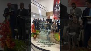 Nosso Pastor Presidente Hildebrando fazendo a leitura devocional palavradedeus adcrcristoredentor [upl. by Ajile]