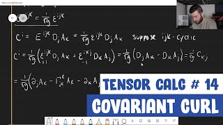 Tensor Calculus for Physics Ep 14  Covariant Curl [upl. by Salta]