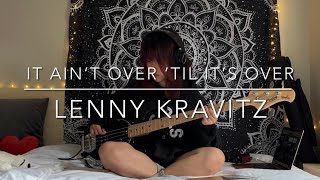 it ain’t over ‘til it’s over  lenny kravitz  bass cover by claudia [upl. by Grote125]