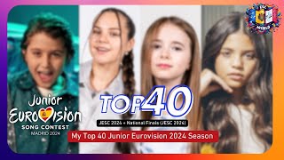 MY TOP 40 JUNIOR EUROVISION 2024 SEASON  JESC 2024  NATIONAL FINALS  40 SONGS [upl. by Barthold897]