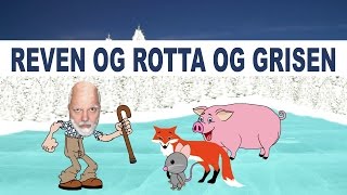 Reven og rotta og grisen  med animasjon [upl. by Eyde]